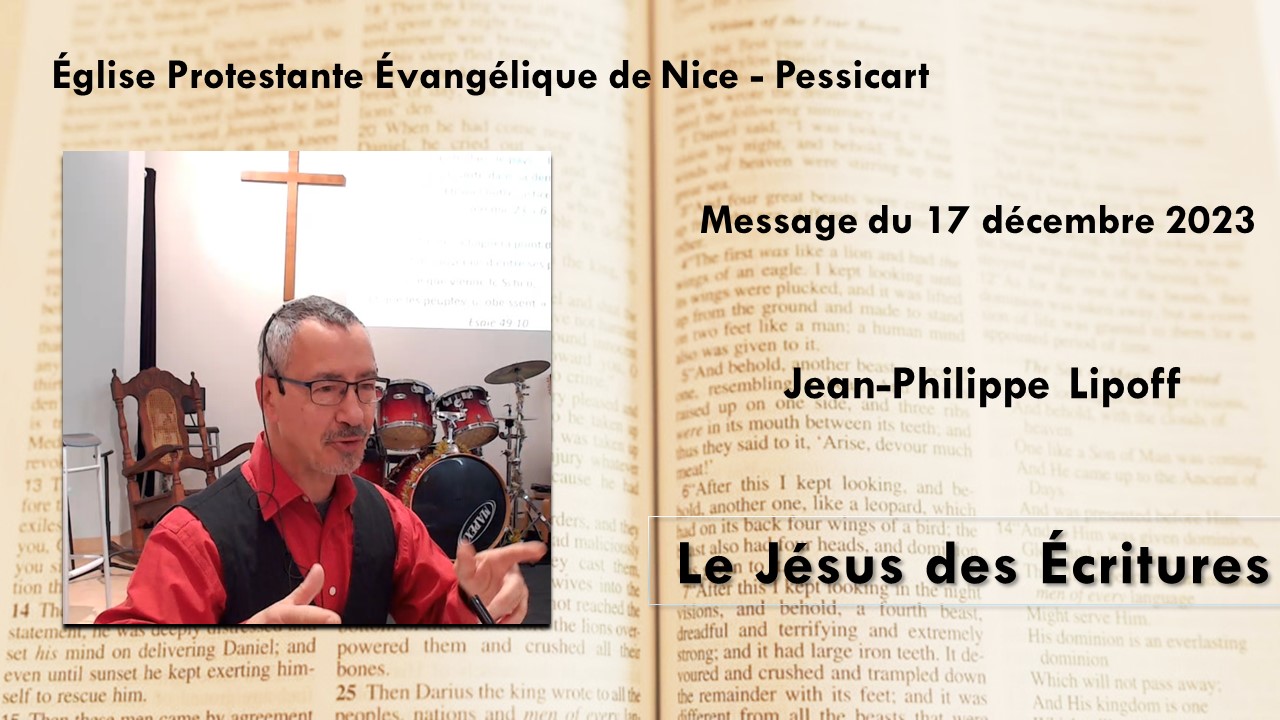 Message du dimanche 17 décembre 2023 - Jean-Philippe Lipoff - Le Jésus des écritures